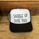 Saddle Up And Do The Thing Hat